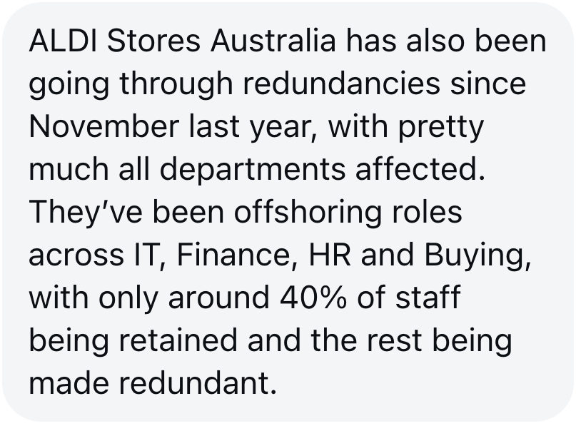 Tip sent to The Aussie Corporate: ALDI Stores Australia offshoring roles across IT, finance, HR and buying, with around 40% of staff retained.