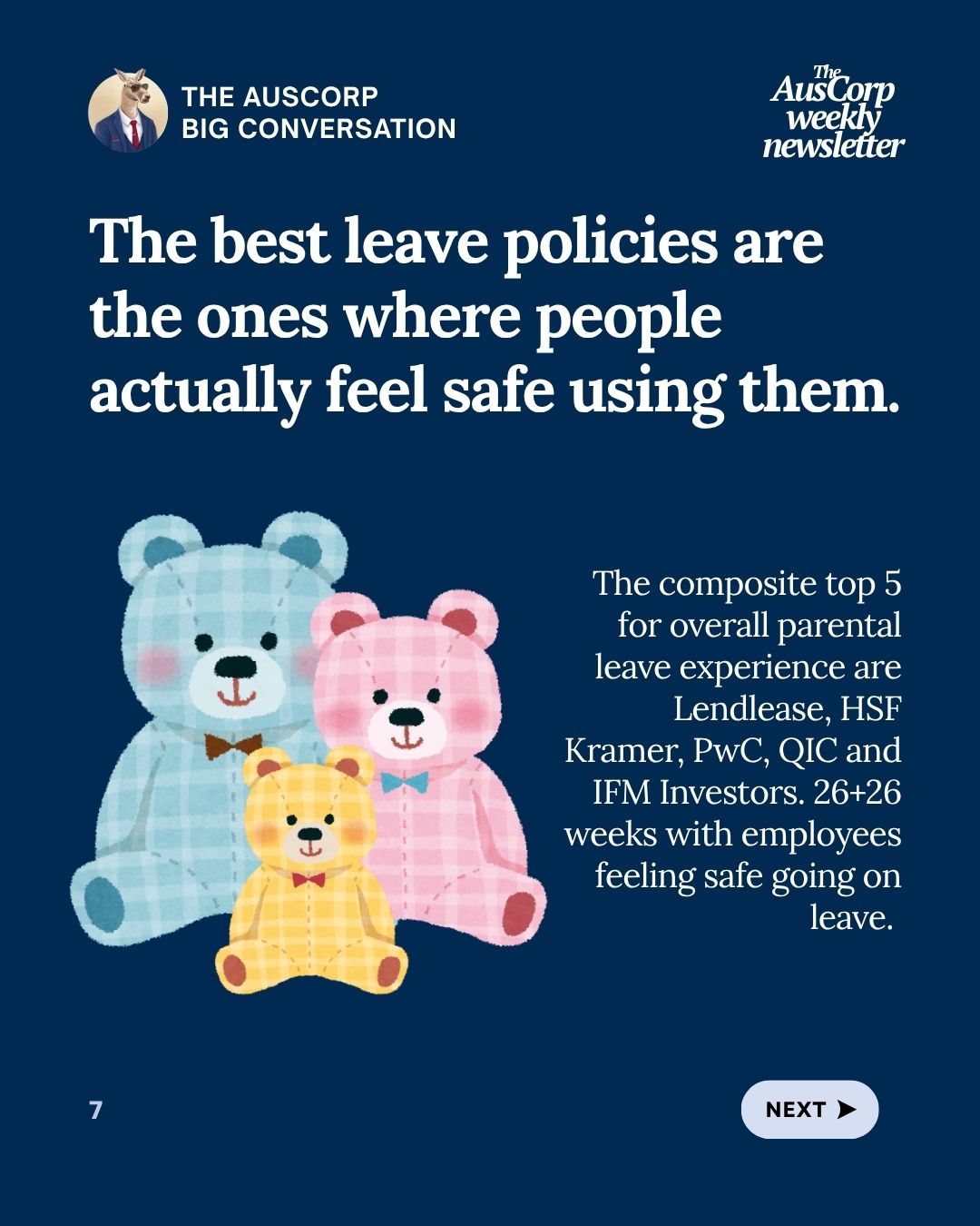 The best leave policies are the ones people feel safe using. The composite top 5 for overall parental leave experience: Lendlease, HSF Kramer, PwC, QIC and IFM Investors