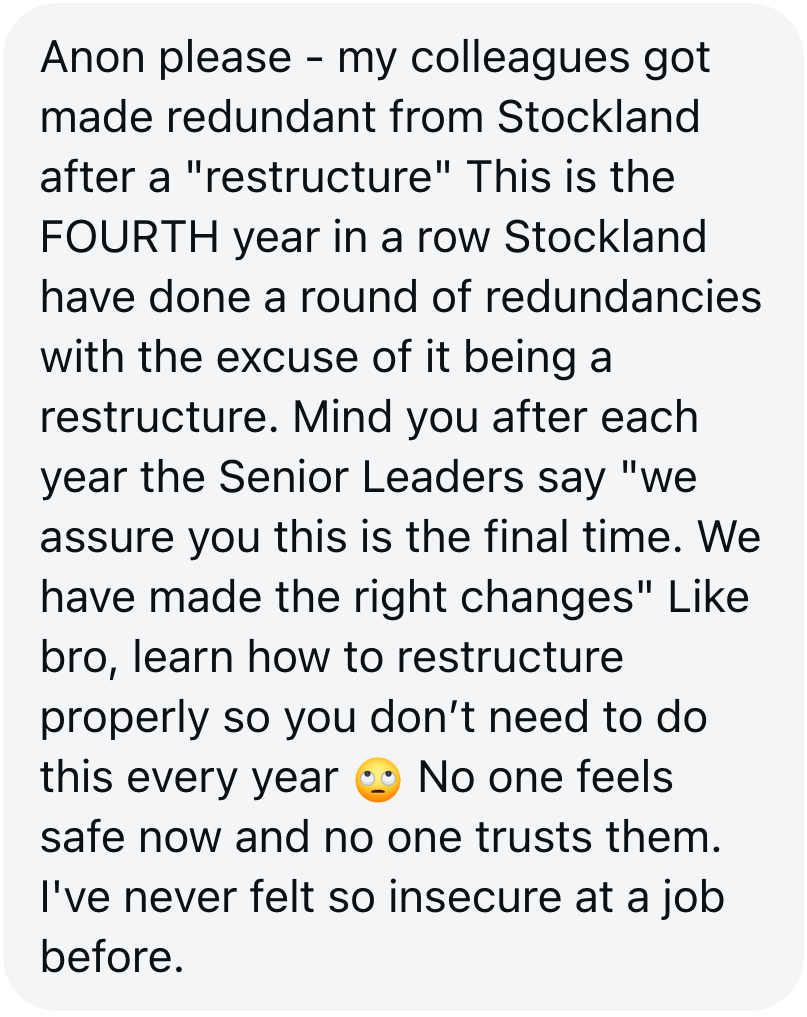 Tip sent to The Aussie Corporate: Stockland doing a round of redundancies for the fourth year in a row, each time called a restructure.