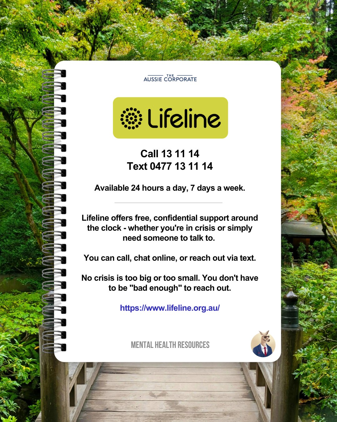 Lifeline: call 13 11 14 or text 0477 13 11 14, 24 hours a day, 7 days a week. lifeline.org.au