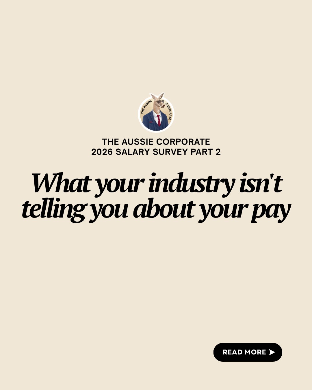 Cover of The Aussie Corporate 2026 Salary Survey Part 2: What your industry isn't telling you about your pay.